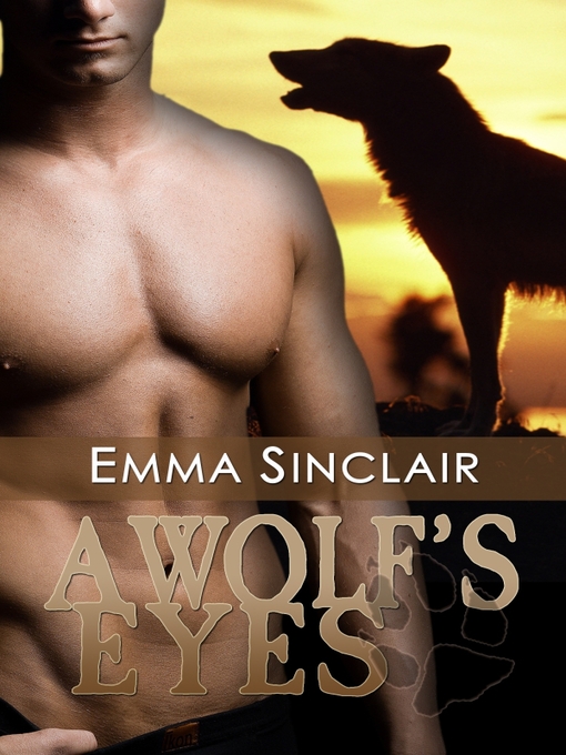 Title details for A Wolf's Eyes by Emma Sinclair - Wait list
